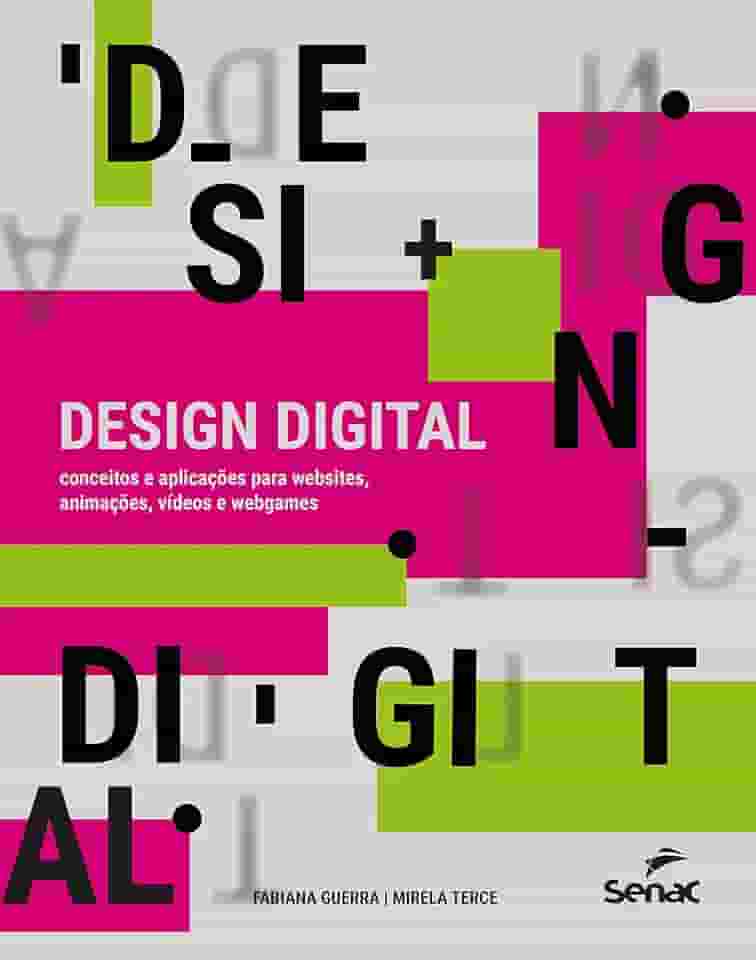 Design digital: conceitos e aplicações para websites, animações, vídeos e webgames