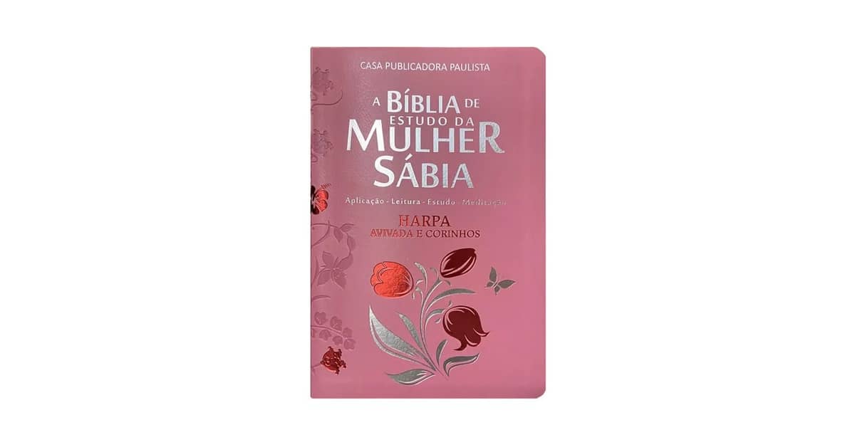 Melhor Bíblia de Estudo Feminina com Harpa: Guia Completo