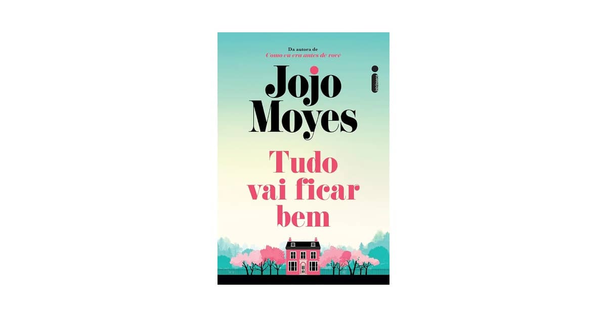 Melhor Livro Jojo Moyes: Guia Definitivo Para Sua Próxima Leitura