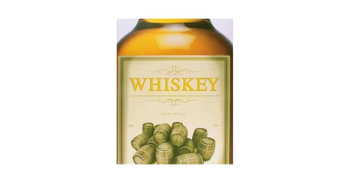 Melhor Marca de Whisky do Mundo: Guia Para Descobrir Sabores Excepcionais