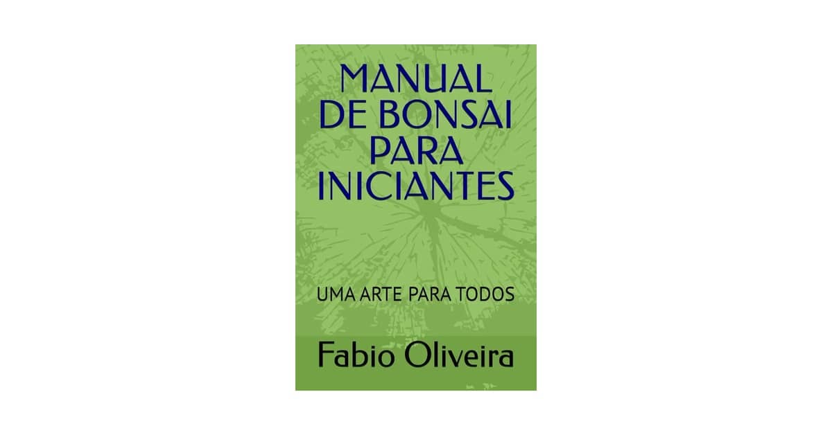 Qual Melhor Bonsai Para Iniciantes? Livros e Kits