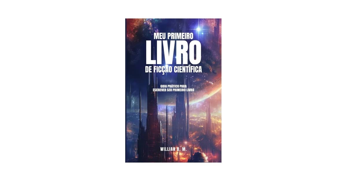 Qual Melhor Livro de Ficção Científica Para Iniciantes? 3 Títulos Para Começar