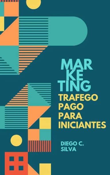 Trafego pago para Iniciantes: Marketing digital (Aprendendo Marketing Digital Livro 1)