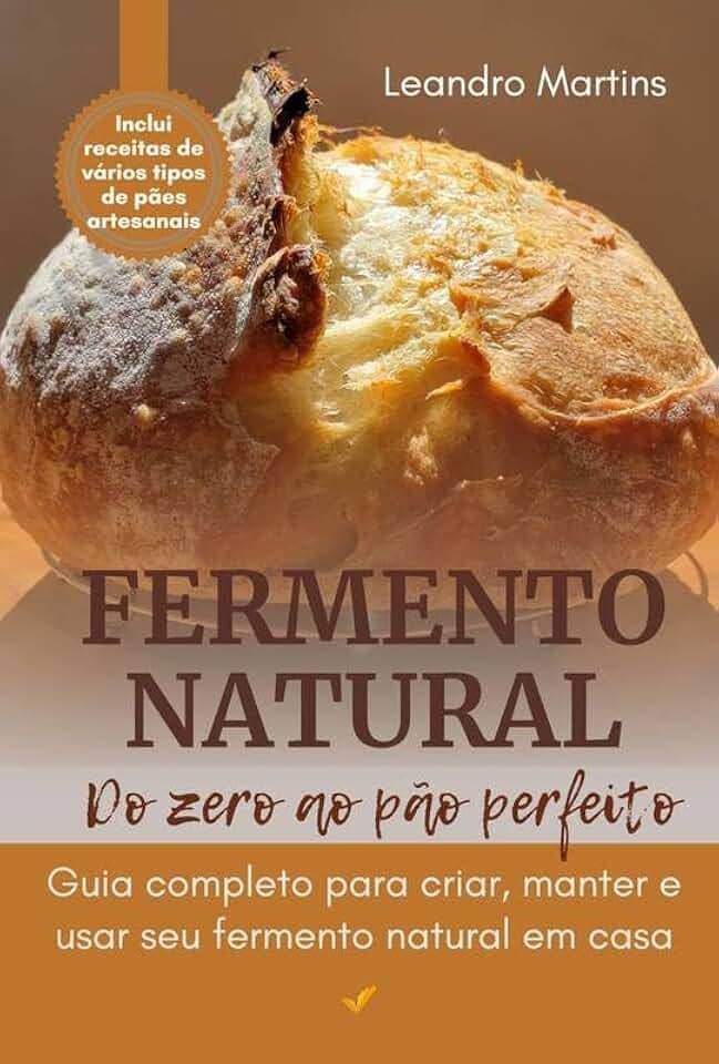 Fermento Natural: do zero ao pão perfeito