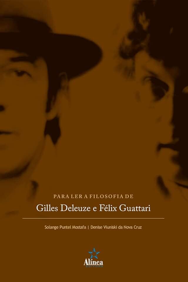 Para Ler a Filosofia de Gilles Deleuze e Félix Guattari
