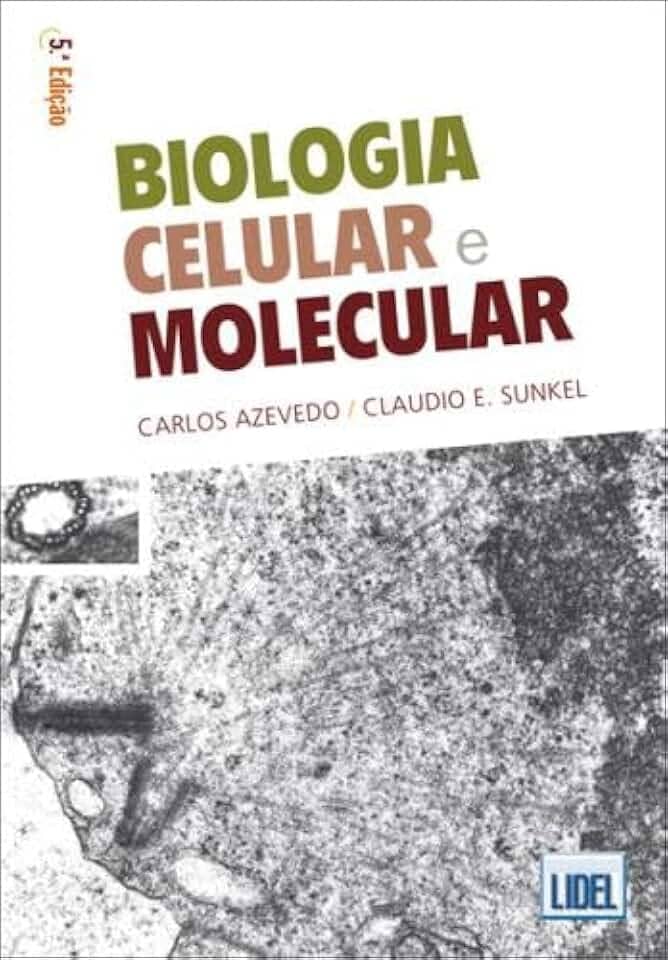 Biologia celular e molecular (nova.ed.)