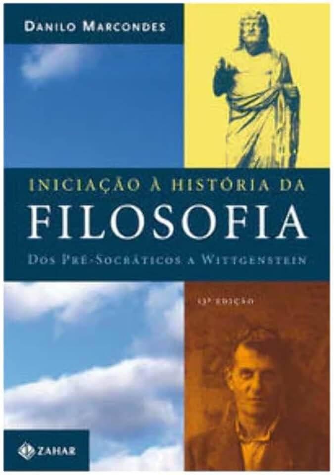 Iniciação à história da filosofia: Dos pré-socráticos a Wittgenstein