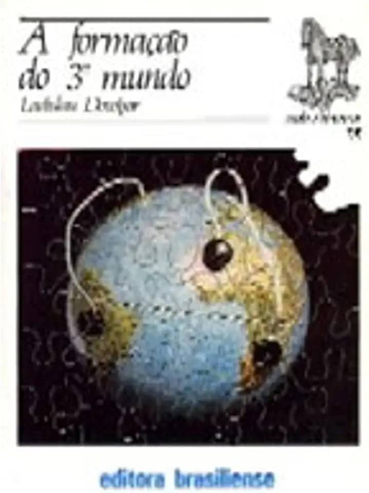 A Formação do 3º Mundo - Volume 35. Coleção Tudo É História