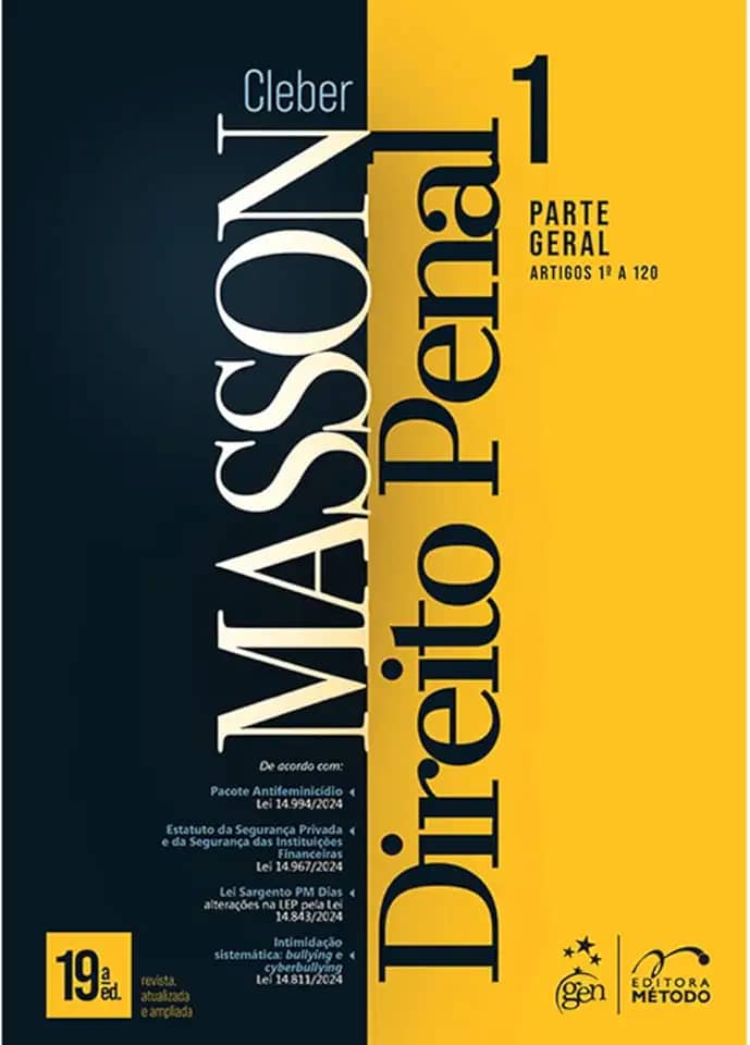 Direito Penal - Parte Geral (arts. 1º a 120) - Vol. 1 - 19ª Edição 2025