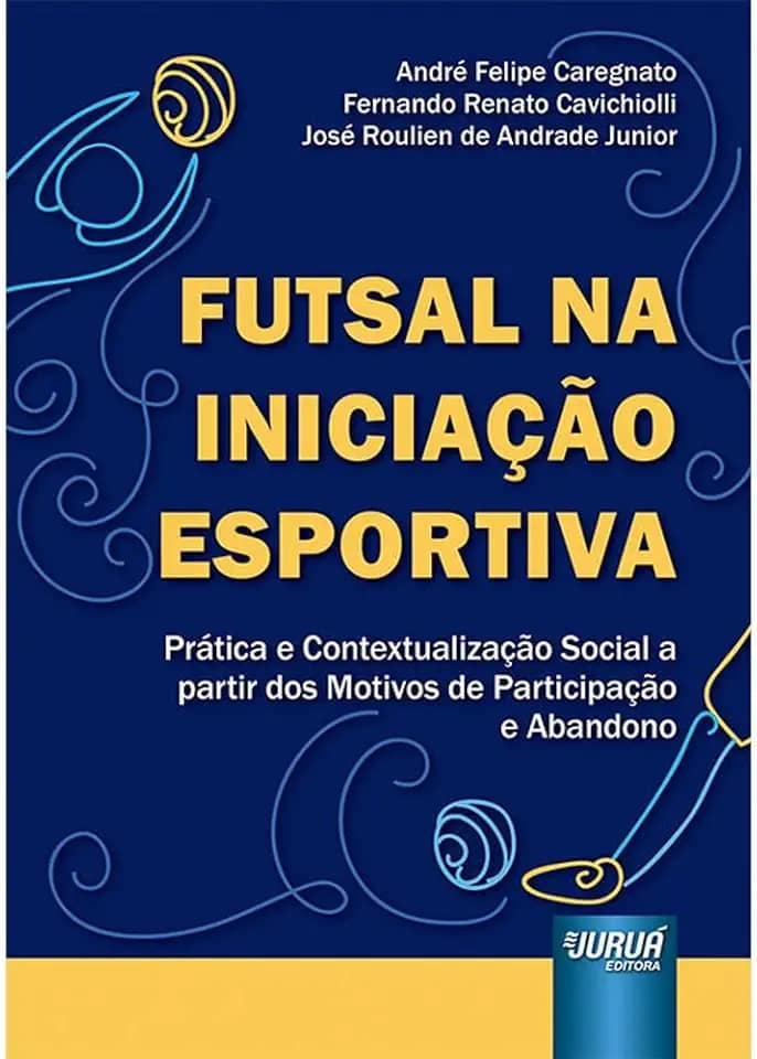 Futsal na Iniciação Esportiva - Prática e Contextualização Social a partir dos Motivos de Participação e Abandono