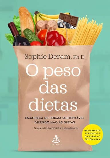 O peso das dietas: Faça as pazes com a comida dizendo não às dietas