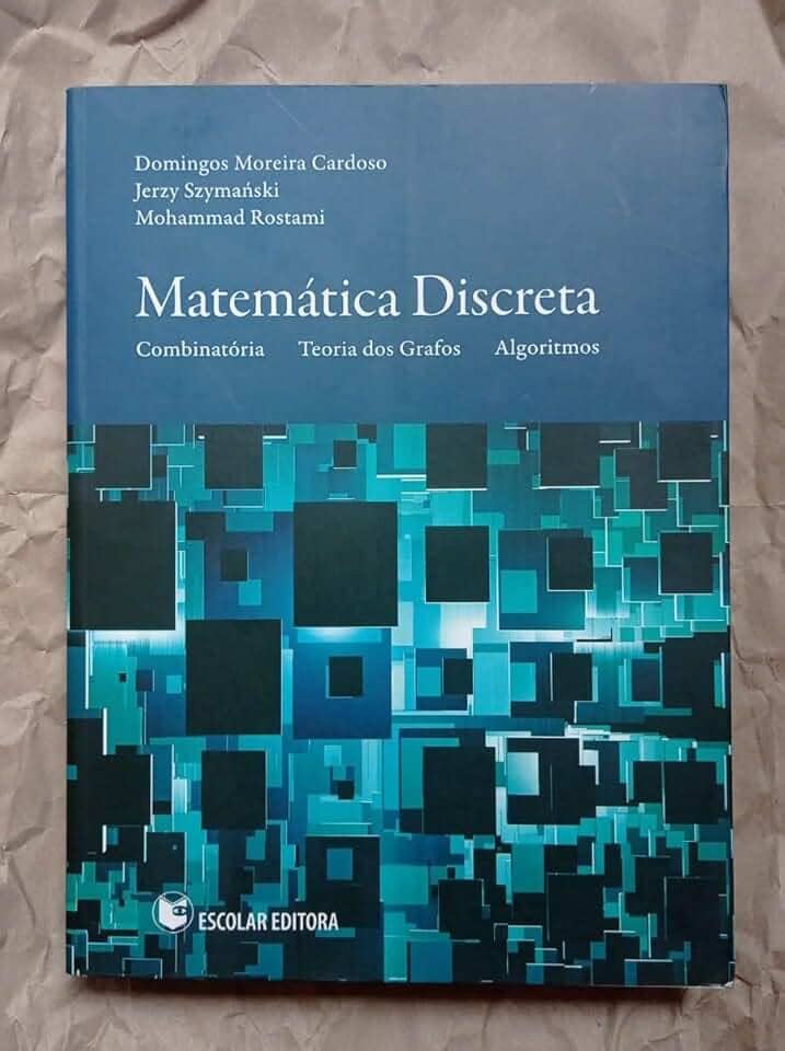 matematica discreta: combinatoria, teoria dos graficos algoritmos