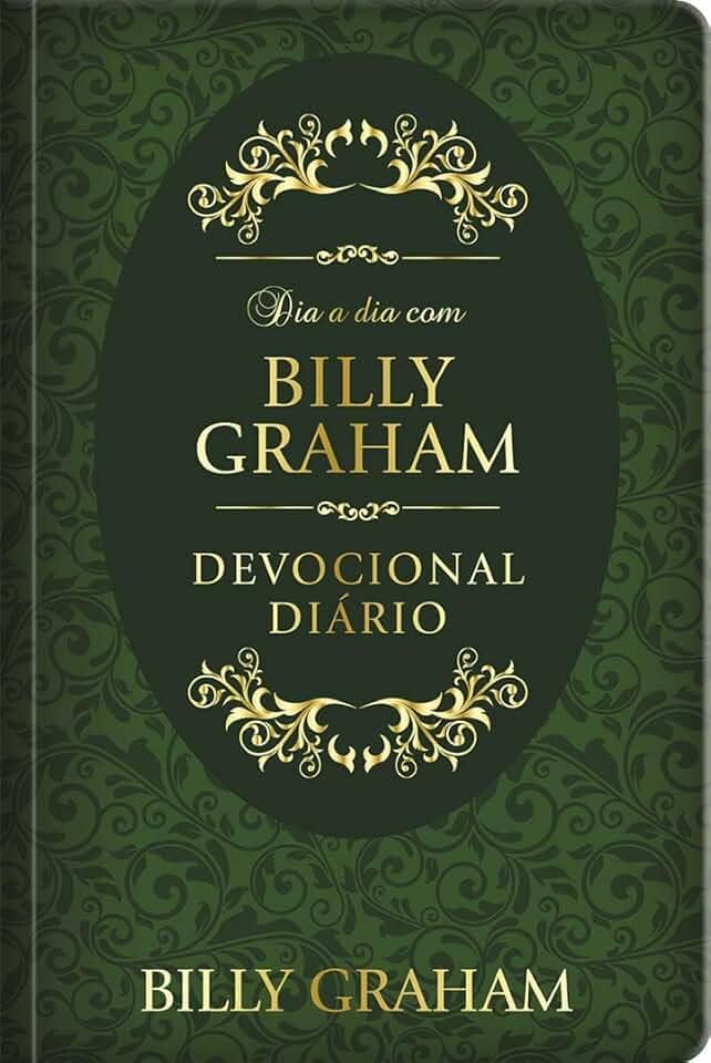 Dia a dia com Billy Graham - Devocional diário (capa dura): Devocional diário
