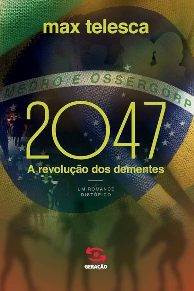 2047: A revolução dos dementes