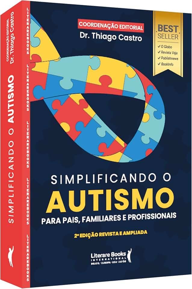 Simplificando o Autismo: Para Pais, Familiares e Profissionais