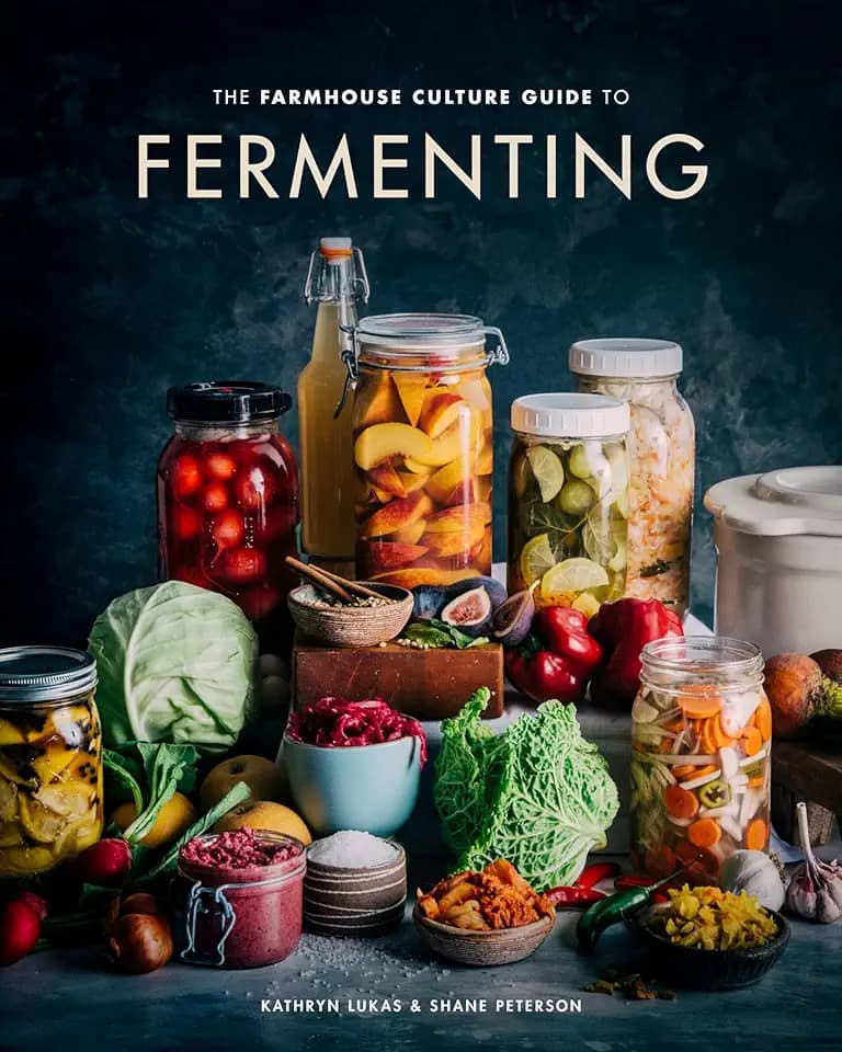The Farmhouse Culture Guide to Fermenting: Crafting Live-Cultured Foods and Drinks with 100 Recipes from Kimchi to Kombucha[a Cookbook]