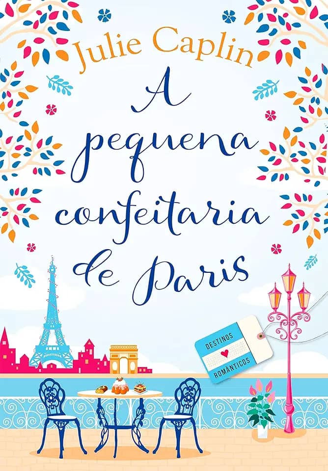 A pequena confeitaria de Paris (Destinos Românticos – Livro 3)