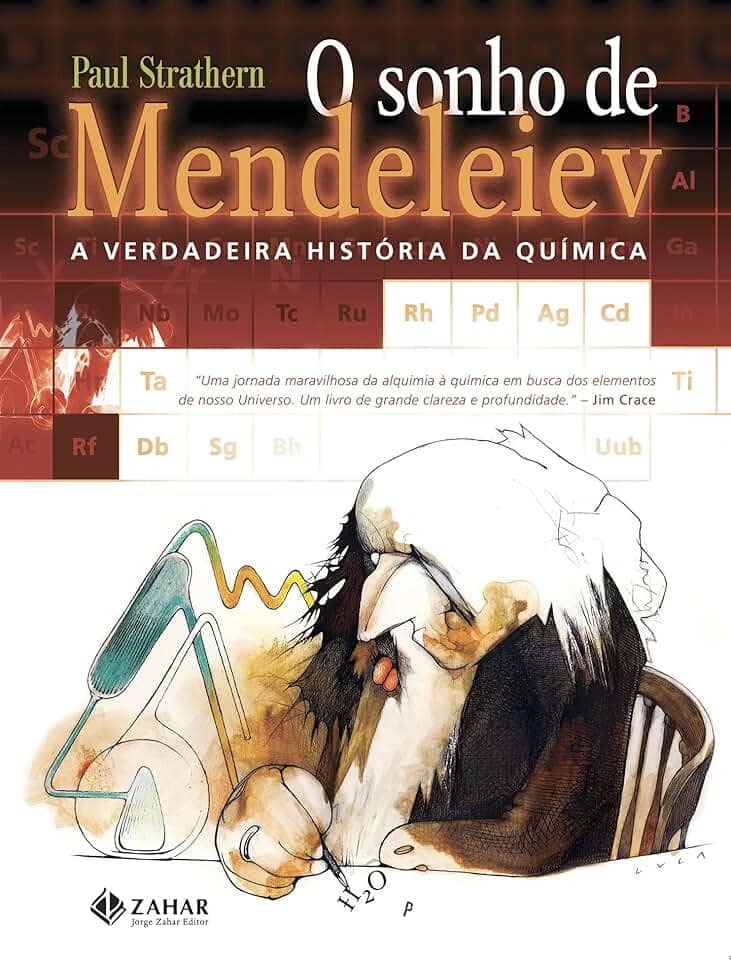 O sonho de Mendeleiev: A verdadeira história da química
