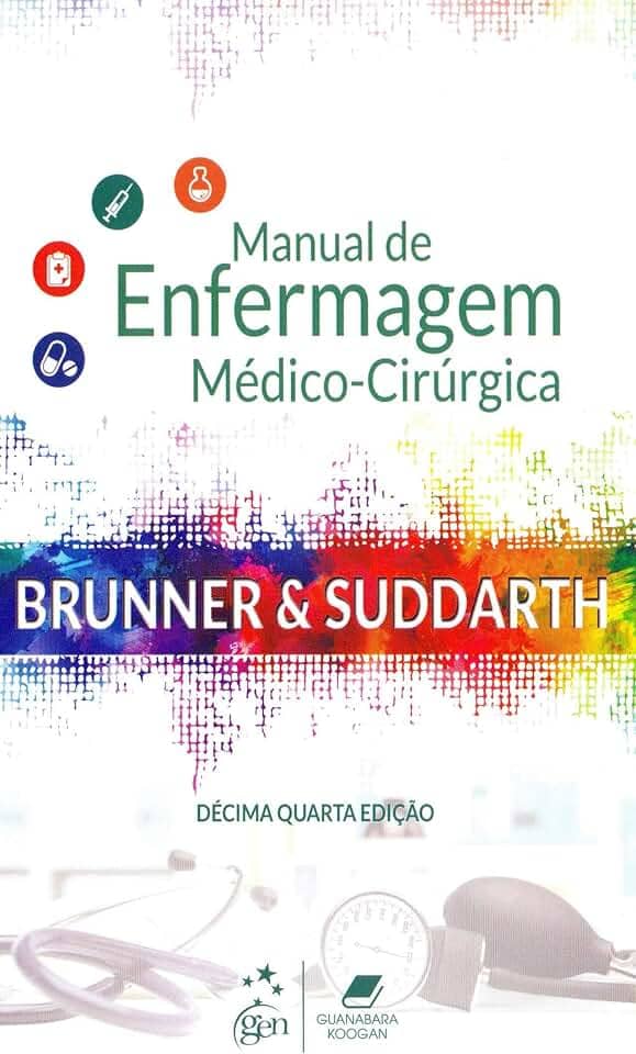 Brunner & Suddarth - Manual de Enfermagem Médico-Cirúrgica