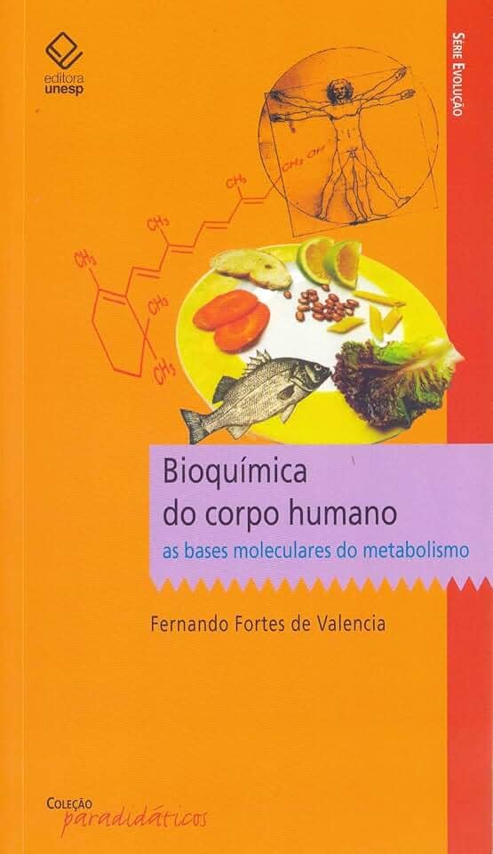 Bioquímica do corpo humano: As bases moleculares do metabolismo