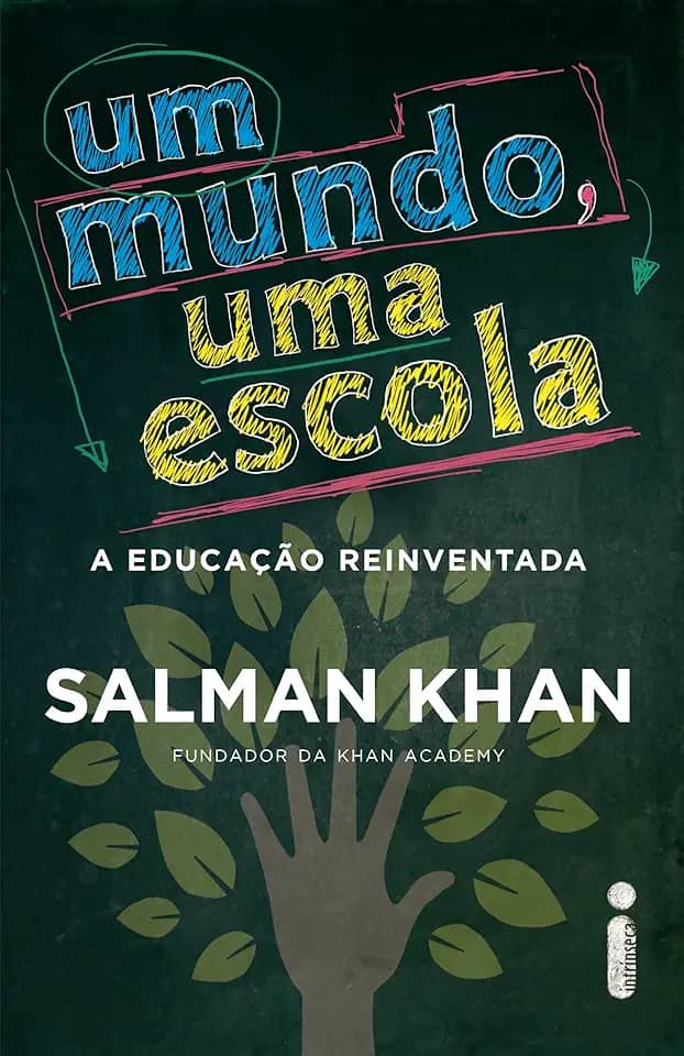 Um mundo, uma escola: A educação reinventada
