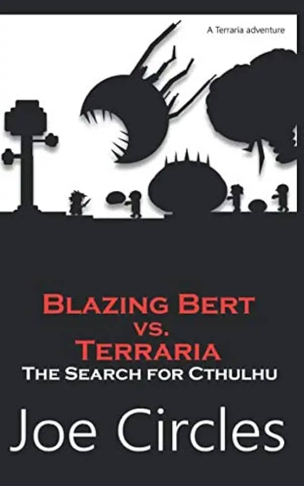 The Search for Cthulhu (Blazing Bert vs. Terraria)