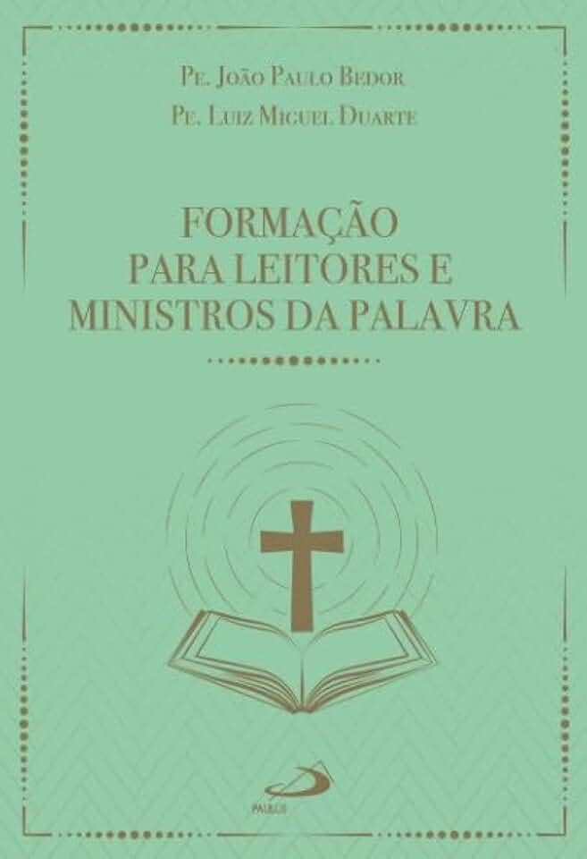 Formação Para Leitores e Ministros da Palavra - 3ª Edição