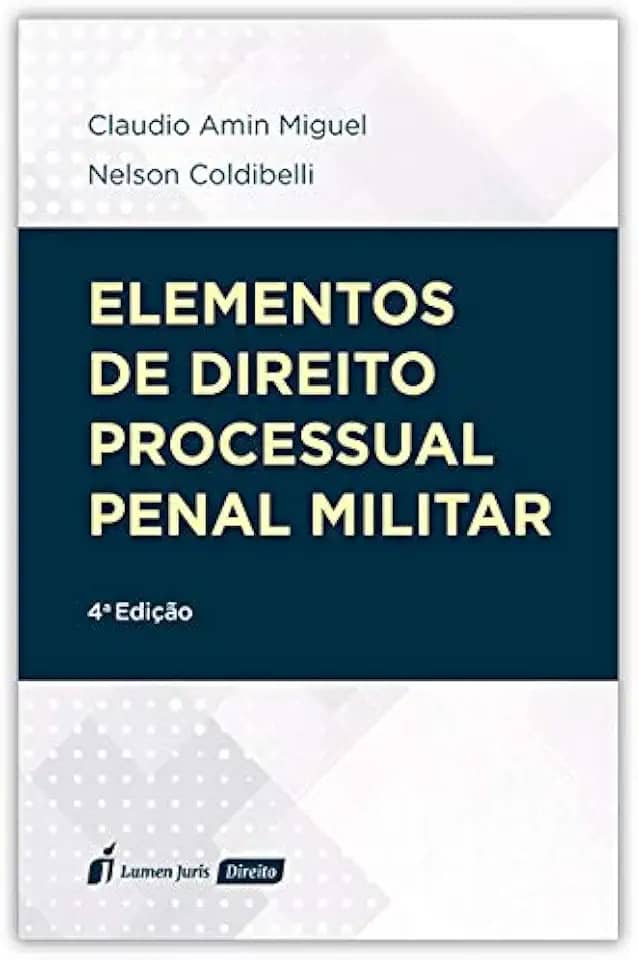 Elementos De Direito Processual Penal Militar - 4ª Ed. - 2ª Tiragem - 2024