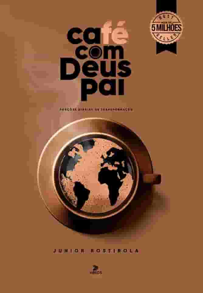 Café com Deus Pai 2025: Porções Diárias de Transformação