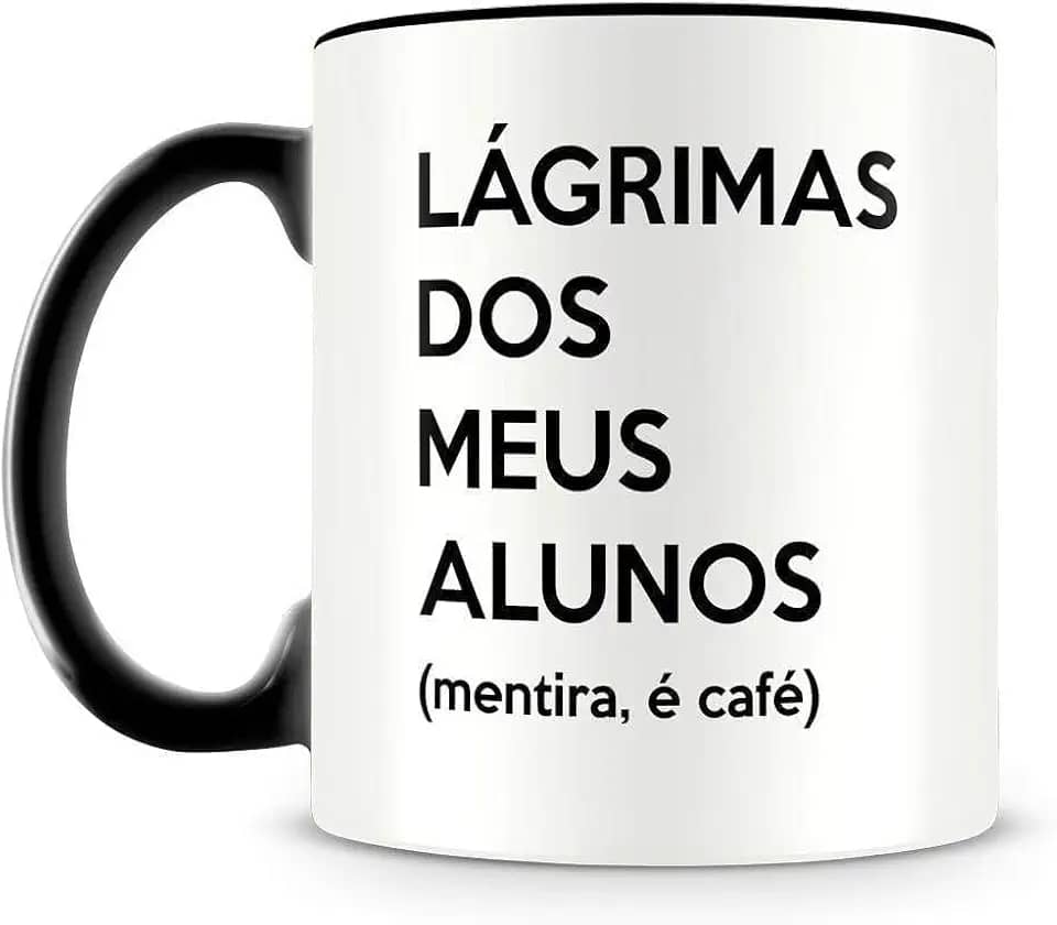Caneca Preta Lágrimas dos Meus Alunos (mentira, é café), Presente para Professores