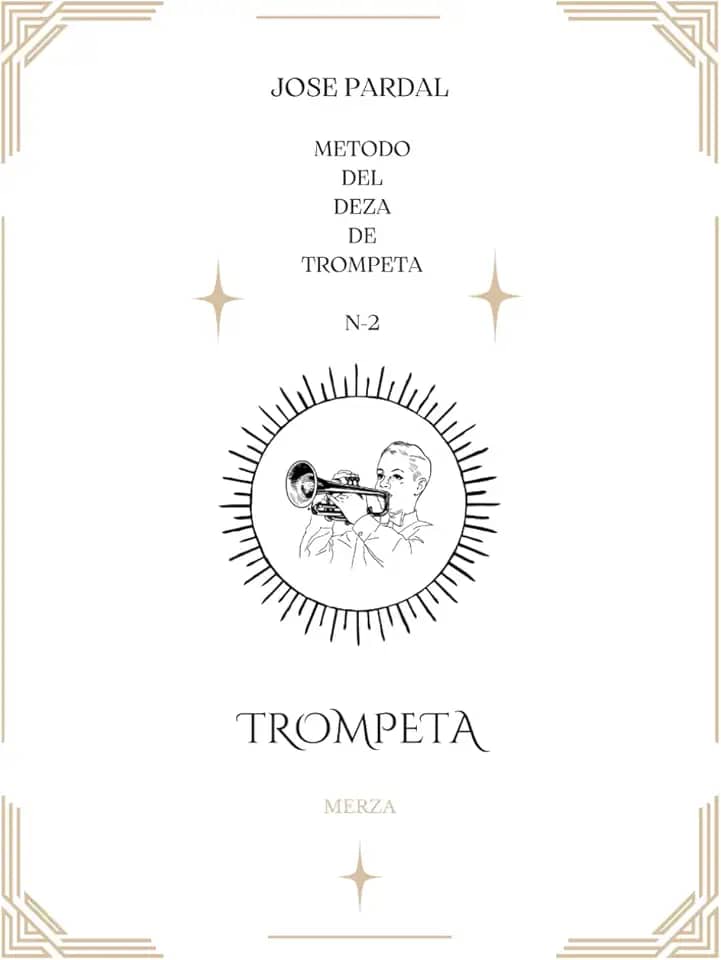 Jose Pardal Metodo del Deza de Trompeta Merza N-2: Trompeta