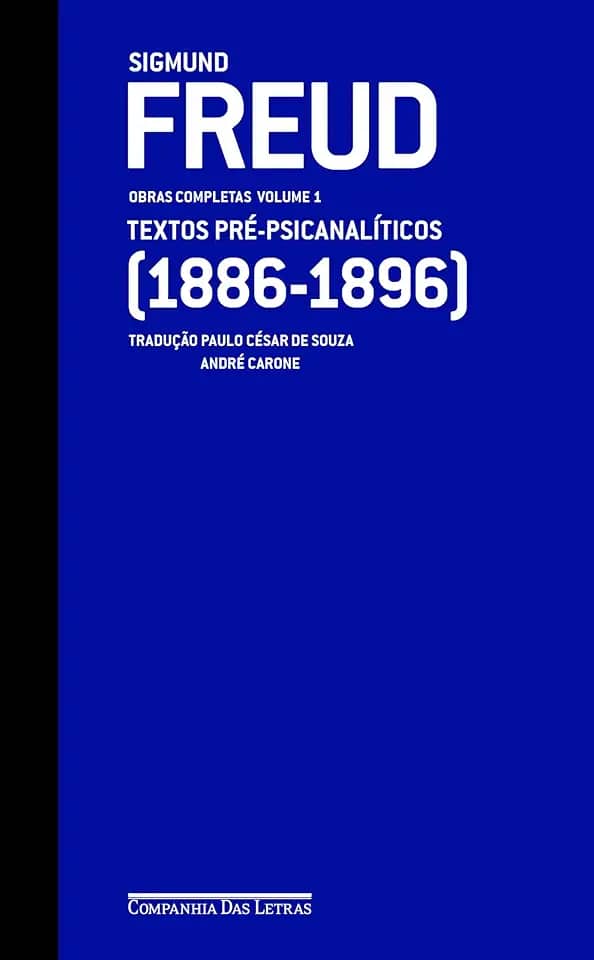 Freud (1886-1896) ― Obras completas volume 1: Textos pré-psicanalíticos