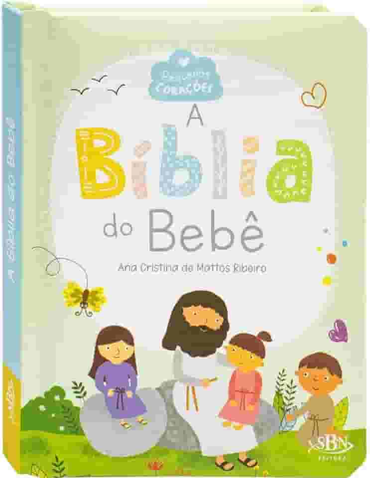 Pequenos Corações: Bíblia do Bebê, A