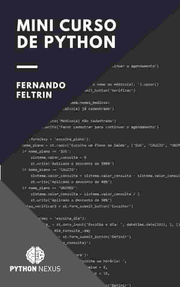Mini Curso de Python: Todo o necessário para você criar seus primeiros programas em Python, em menos de 50 páginas de conteúdo!