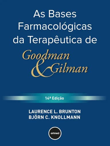As Bases Farmacológicas da Terapêutica de Goodman e Gilman