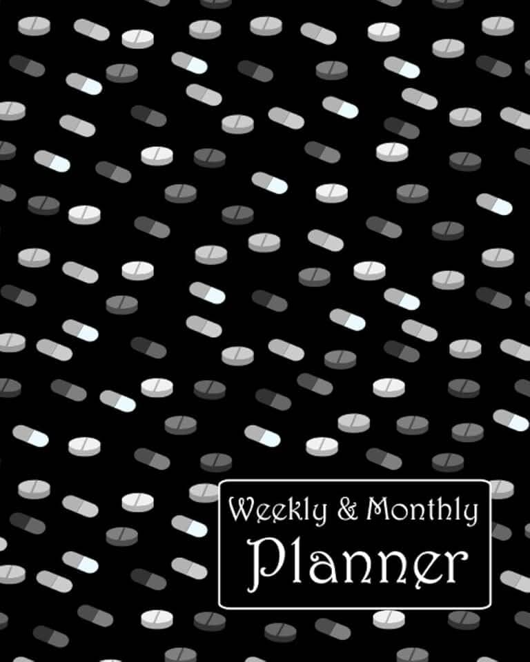 Weekly & Monthly Planner: black and white tablets / capsules / pills, undated 12 month (1 year) calendar, 5-week organizer for each month, decorated ... contact list, password log, and note pages