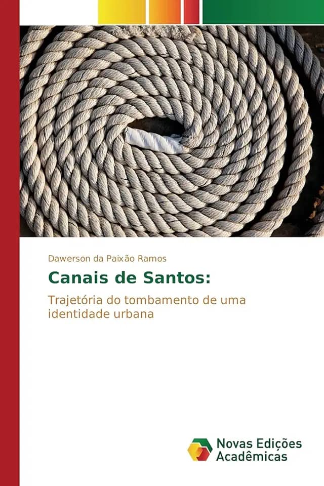 Canais de Santos: Trajetória do tombamento de uma identidade urbana