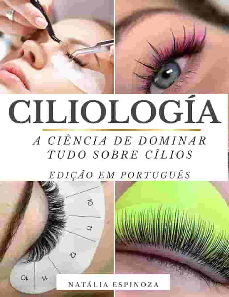 Ciliología: A ciência de dominar tudo sobre cílios