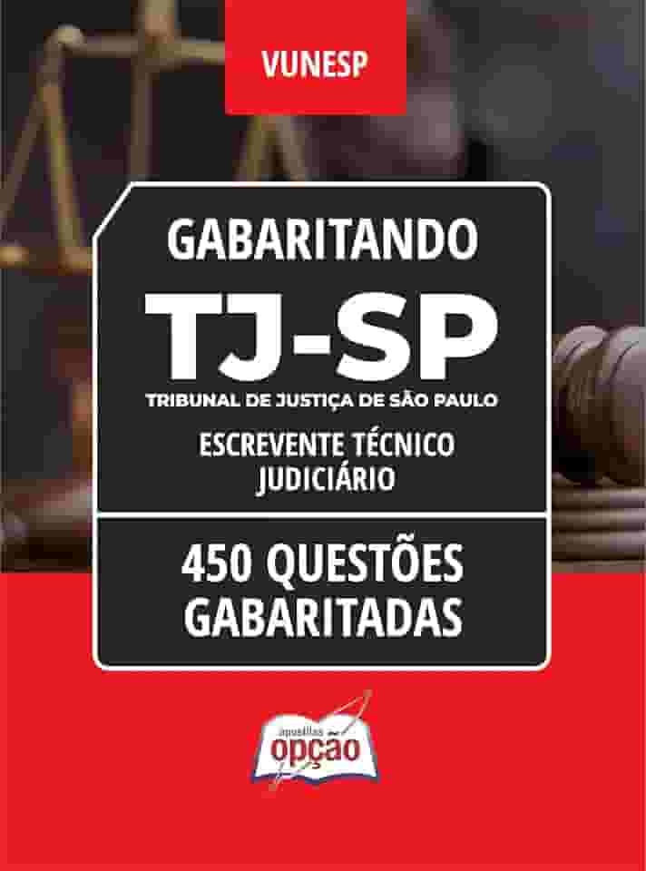 Caderno Tj-sp - Escrevente Técnico Judiciário - 450 Questões Gabaritadas