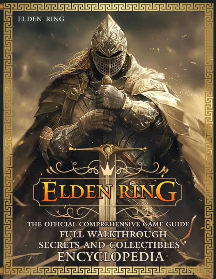 ELDEN RING: The OFFICIAL COMPREHENSIVE GAME GUIDE: Full Walkthrough, Secrets and Collectibles, ENCYCLOPEDIA
