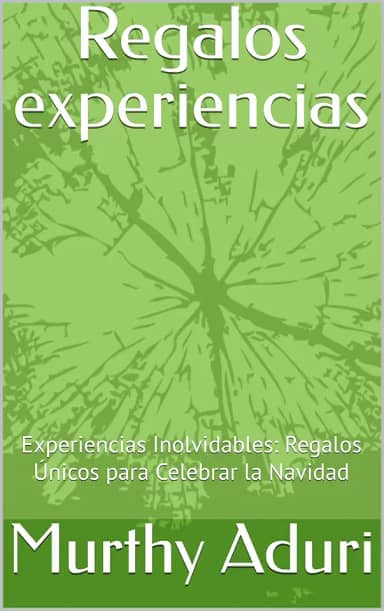 Regalos experiencias: Experiencias Inolvidables: Regalos Únicos para Celebrar la Navidad (Spanish Edition)