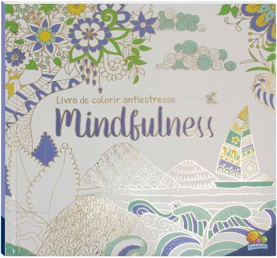 Livro de Colorir antiestresse: Mindfulness