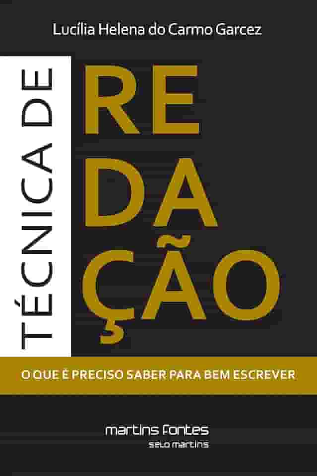 Técnica de Redação: o que é Preciso Saber Para bem Escrever