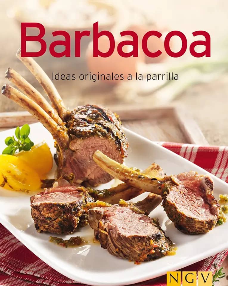 Barbacoa: Nuestras 100 mejores recetas en un solo libro (Spanish Edition)