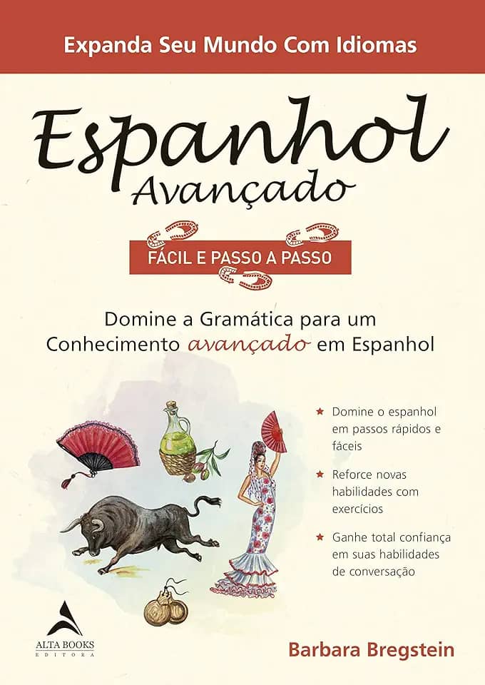 Espanhol Avançado Fácil e Passo a Passo: Domine a Gramática Para um Conhecimento Avançado em Espanhol