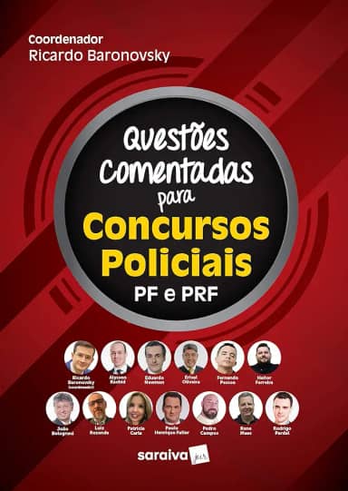 Questões Comentadas para Concursos Policias - 1ª Edição 2021: PF e PRF