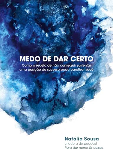 Medo de dar certo: Como o receio de não conseguir sustentar uma posição de sucesso pode paralisar você
