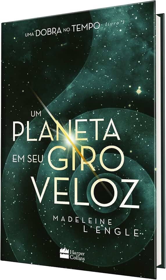 Um planeta em seu giro veloz – livro 3 da série Uma Dobra no Tempo