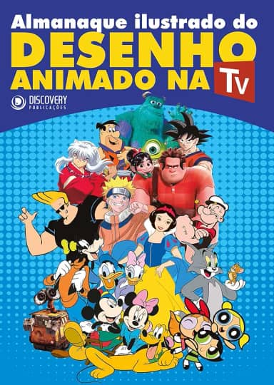 Almanaque Ilustrado do Desenho Animado na TV (Discovery Publicações)