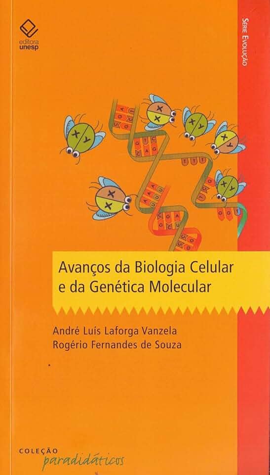 Avanços da Biologia Celular e da Genética Molecular